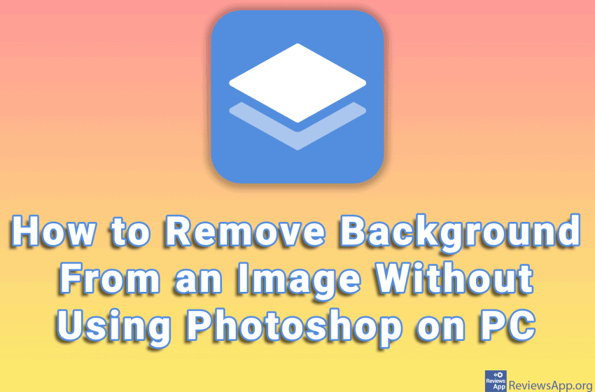 How to Remove Background From an Image Without Using Photoshop on PC