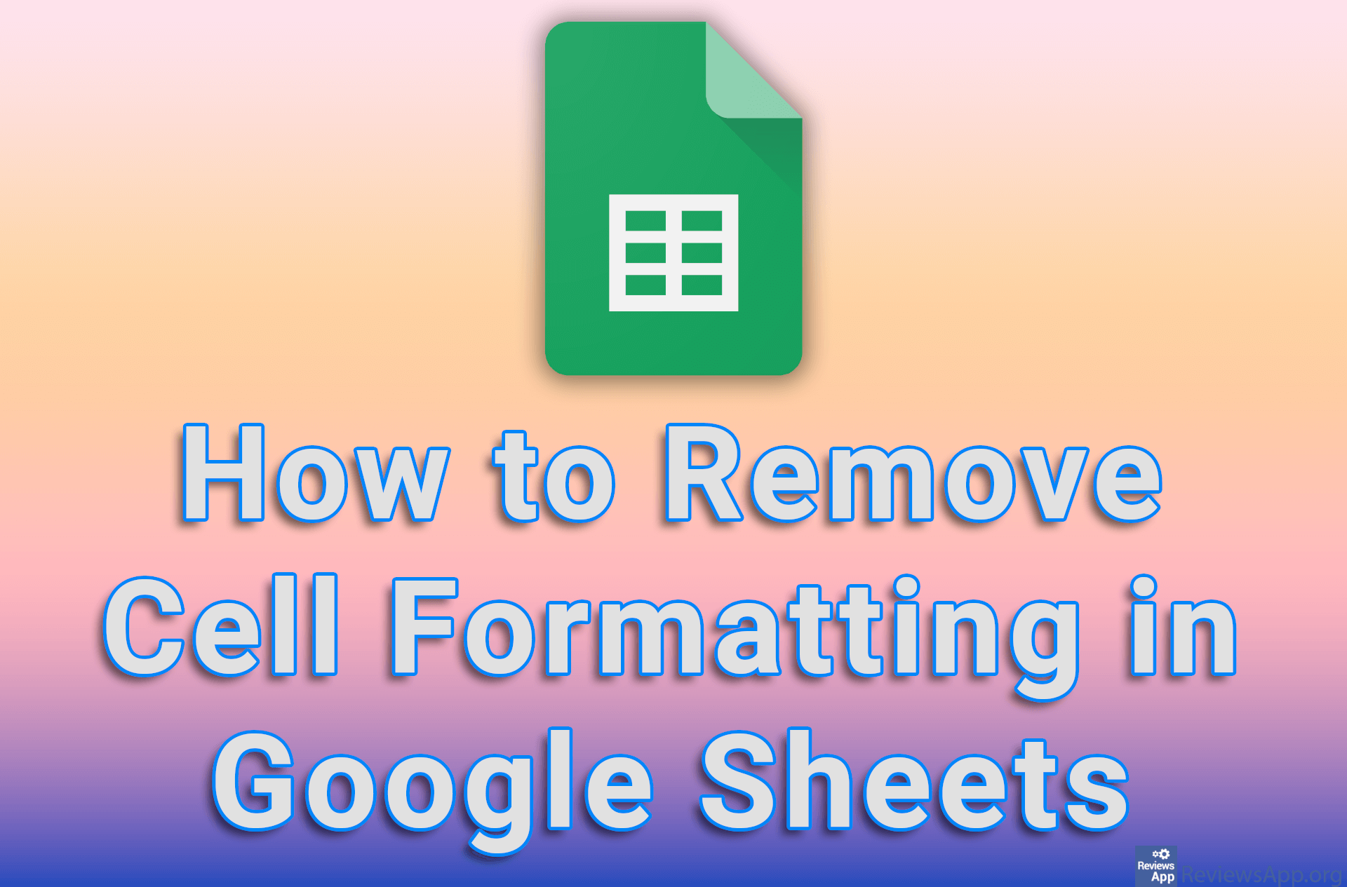 How to Remove Cell Formatting in Google Sheets