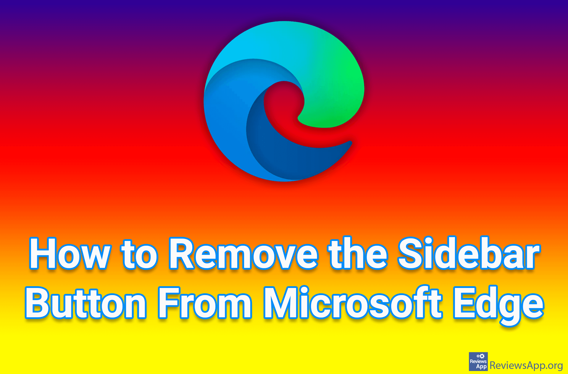 How to Remove the Sidebar Button From Microsoft Edge