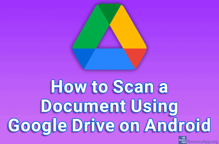 How to Scan a Document Using Google Drive on Android