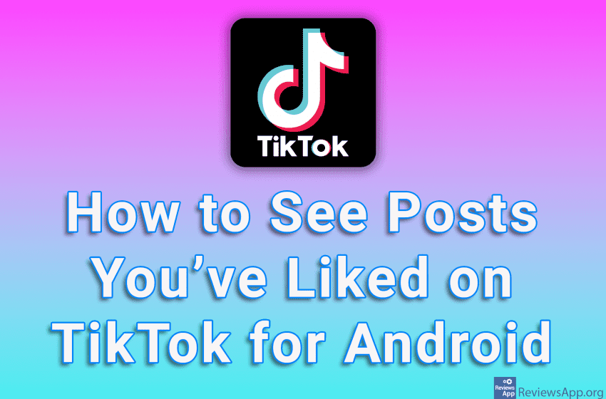  How to See Posts You’ve Liked on TikTok for Android