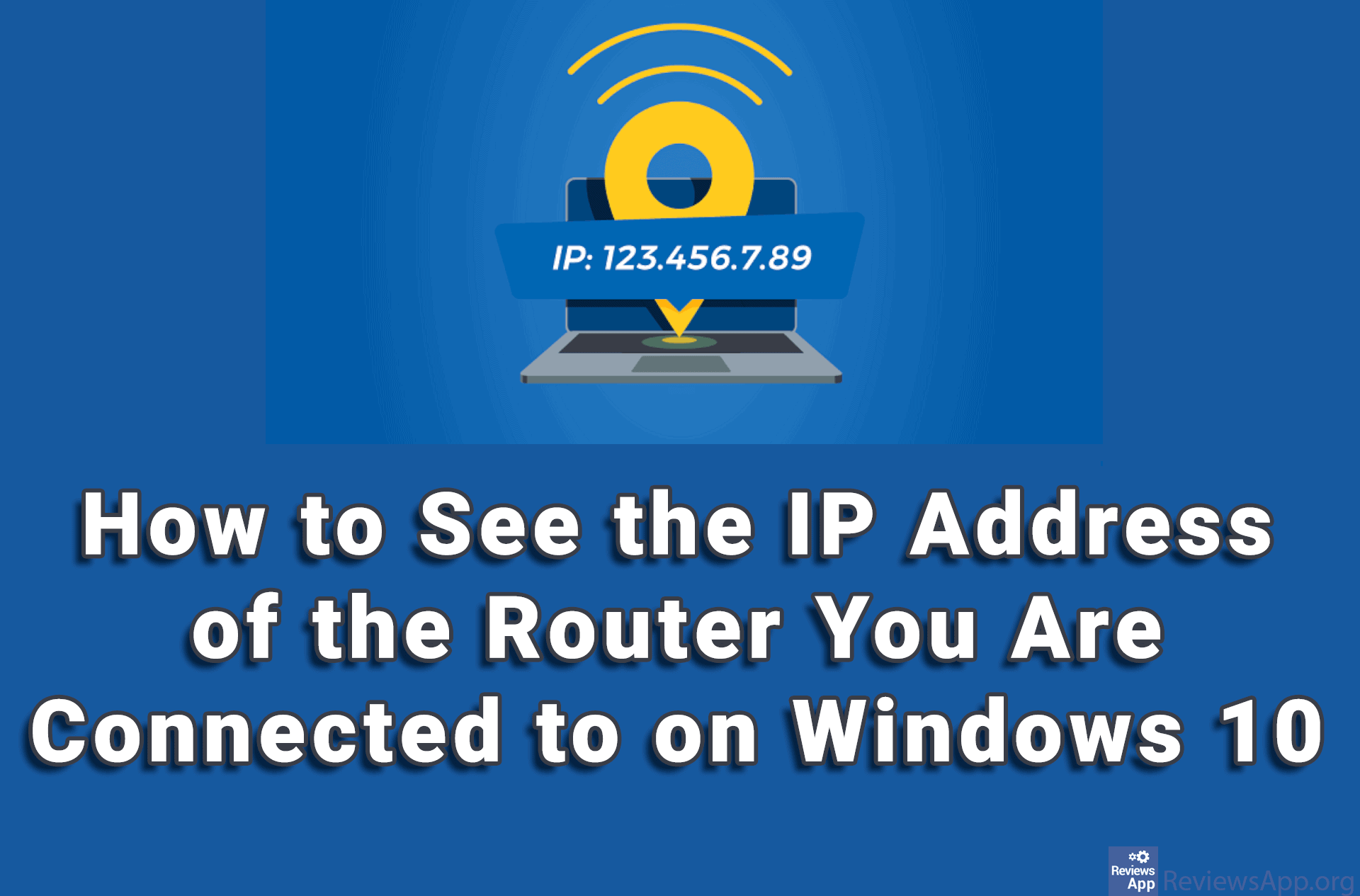 How to See the IP Address of the Router You Are Connected to on Windows 10