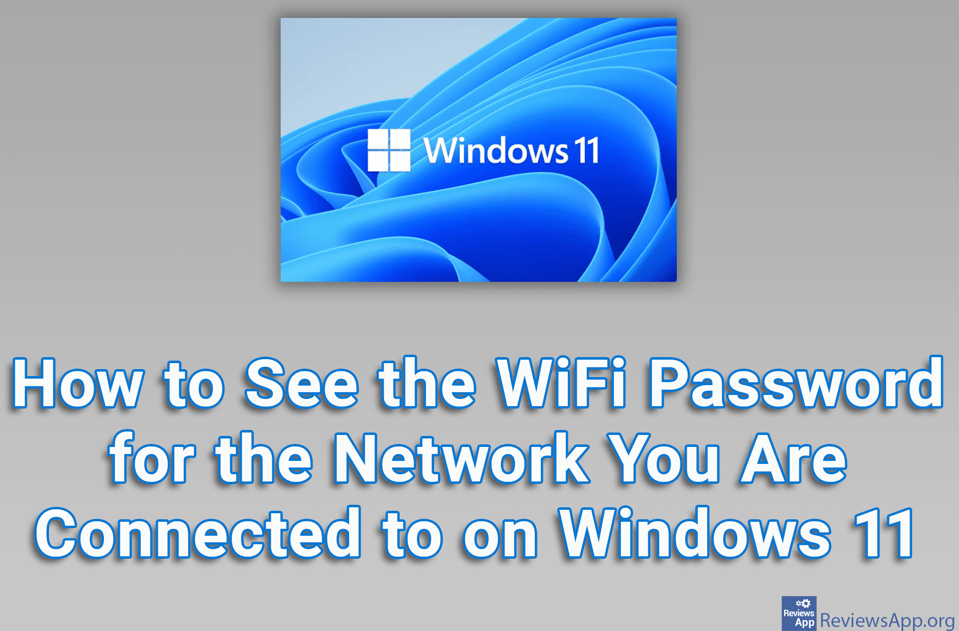 How to See the WiFi Password for the Network You Are Connected to on Windows 11