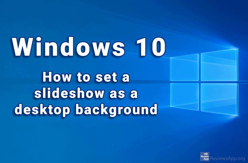How to set a slideshow as a desktop background in Windows 10