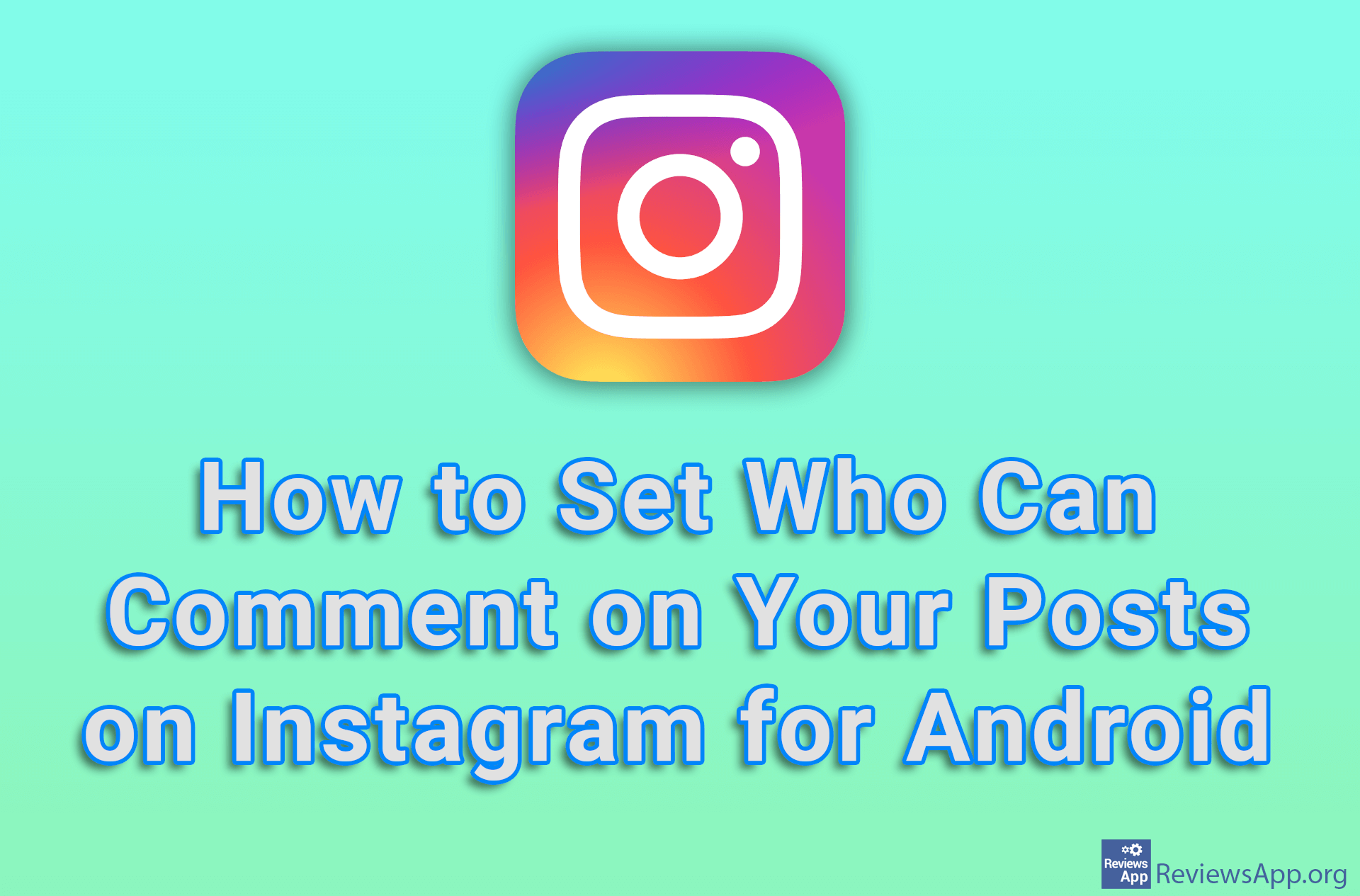 How to Set Who Can Comment on Your Posts on Instagram for Android