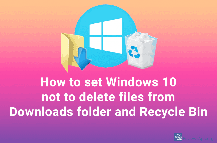 How to set Windows 10 not to delete files from Downloads folder and Recycle Bin