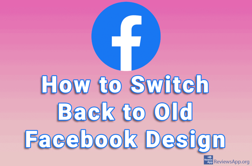  How to Switch Back to Old Facebook Design