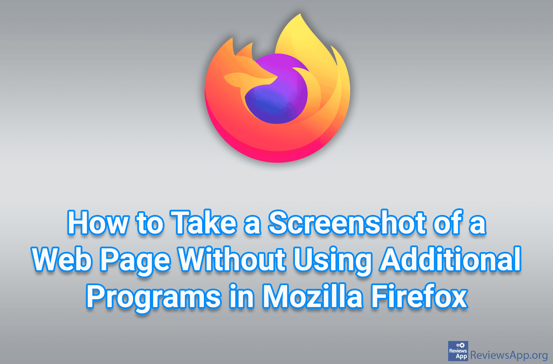 How to Take a Screenshot of a Web Page Without Using Additional Programs in Mozilla Firefox