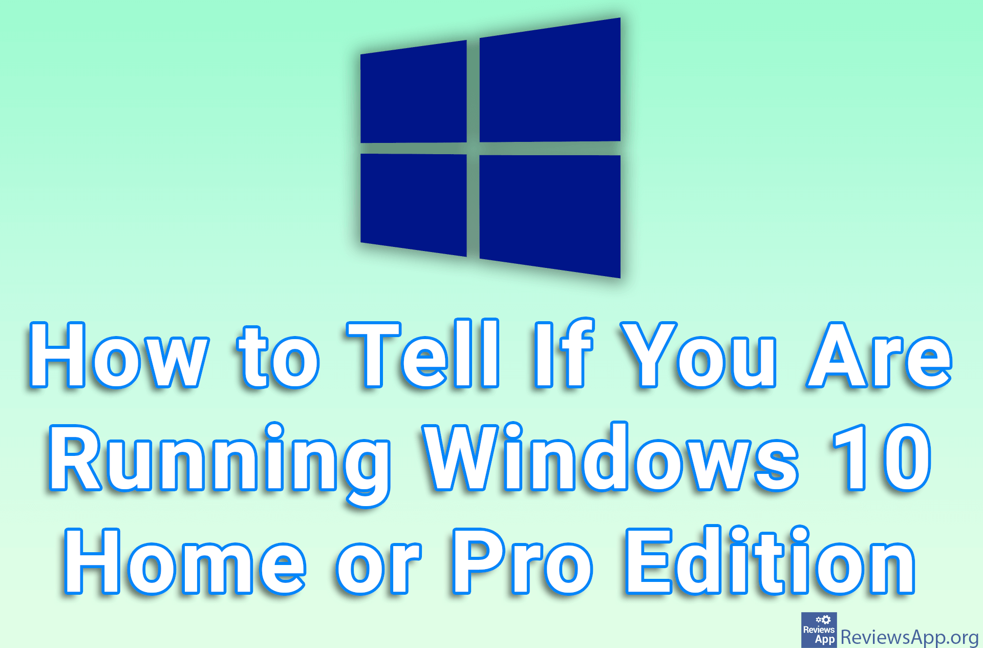 How to Tell If You Are Running Windows 10 Home or Pro Edition