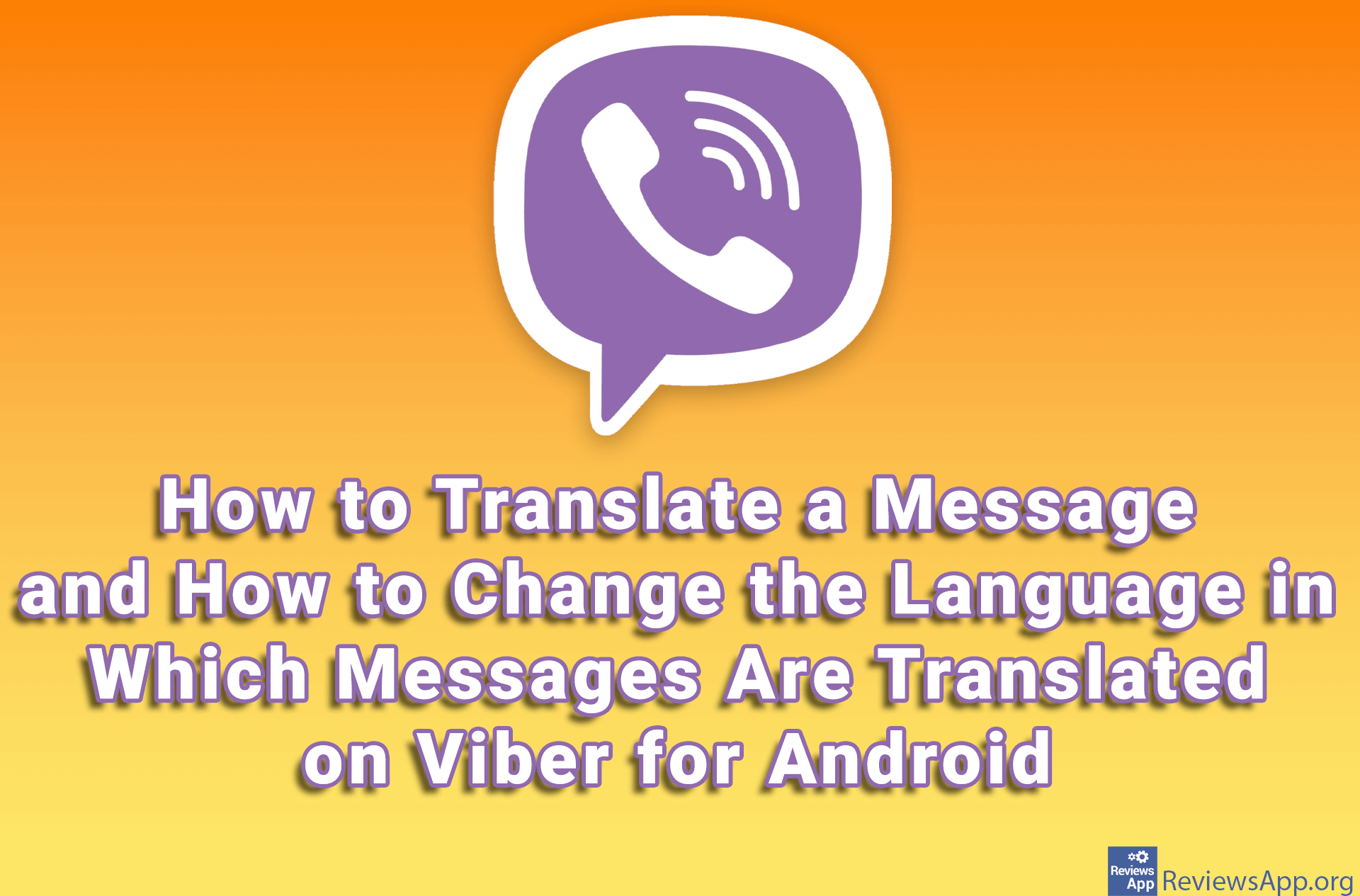 How to Translate a Message and How to Change the Language in Which Messages Are Translated on Viber for Android