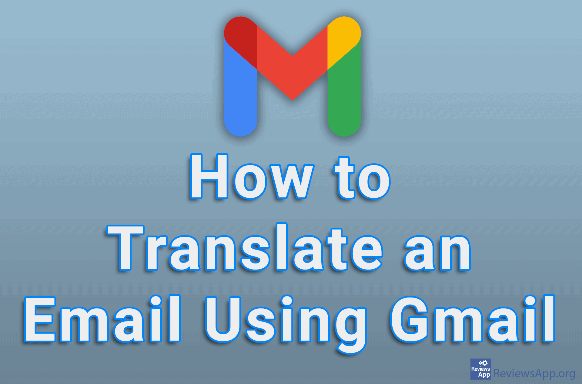 How to Translate an Email Using Gmail