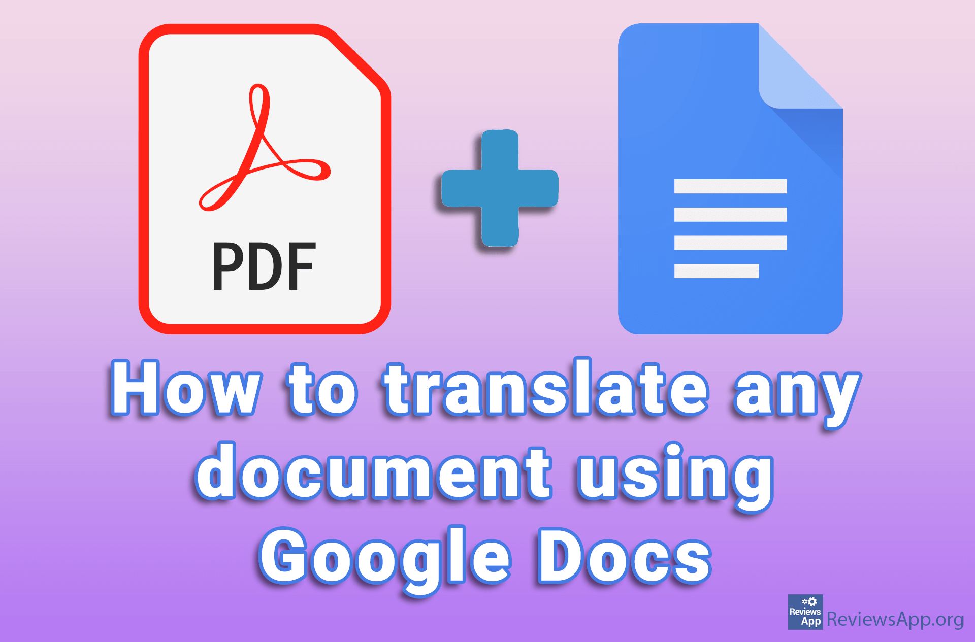 how-to-translate-any-document-using-google-docs-reviews-app