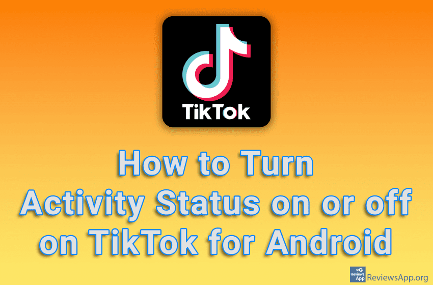 How to Turn Activity Status on or off on TikTok for Android