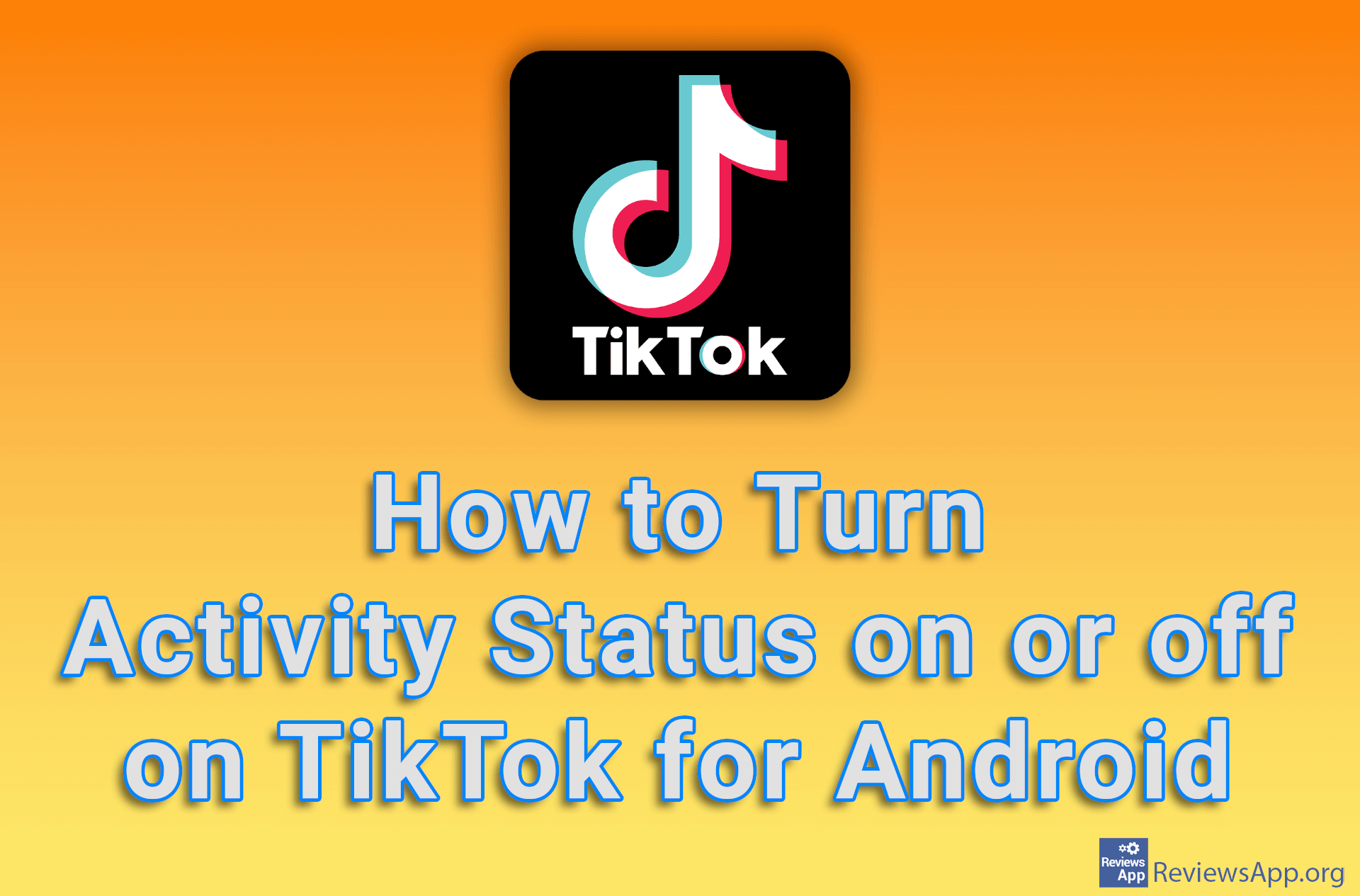 How to Turn Activity Status on or off on TikTok for Android
