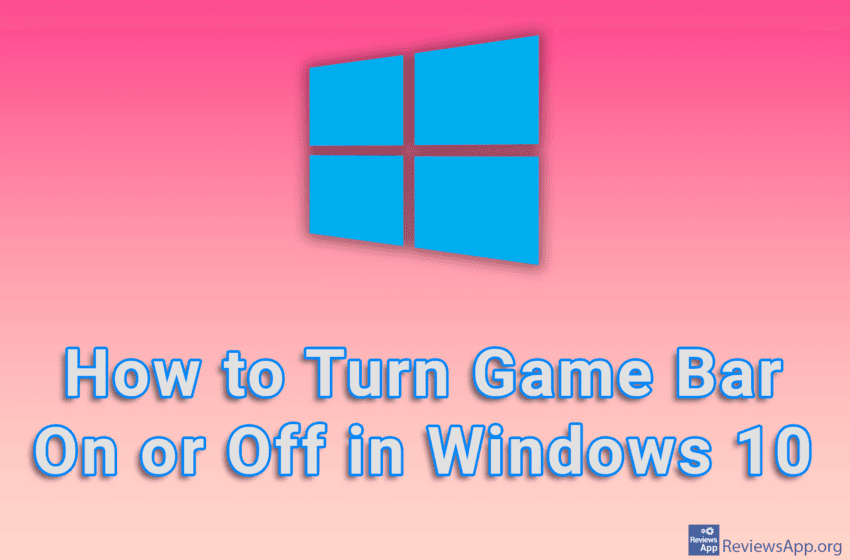 How to Turn Game Bar On or Off in Windows 10
