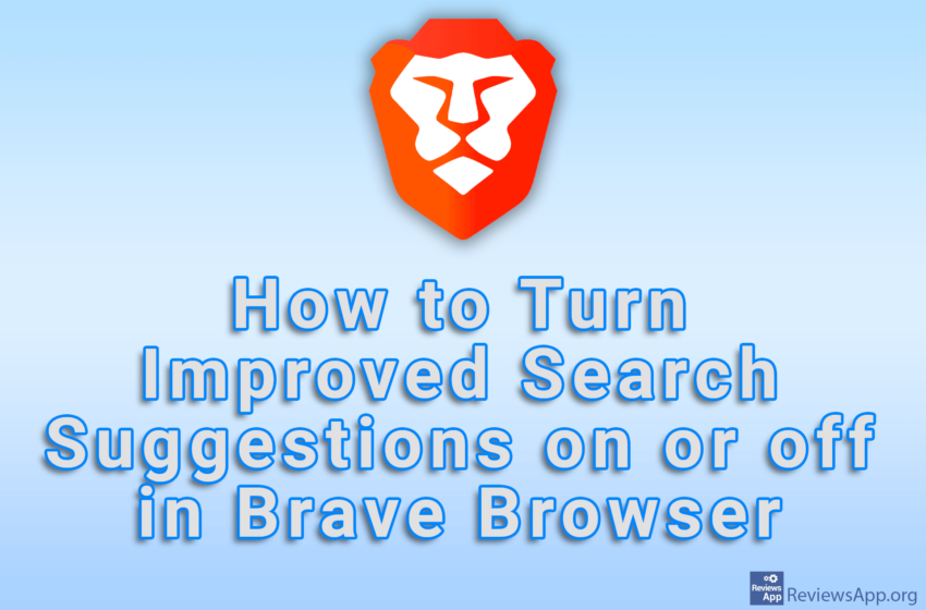  How to Turn Improved Search Suggestions on or off in Brave Browser