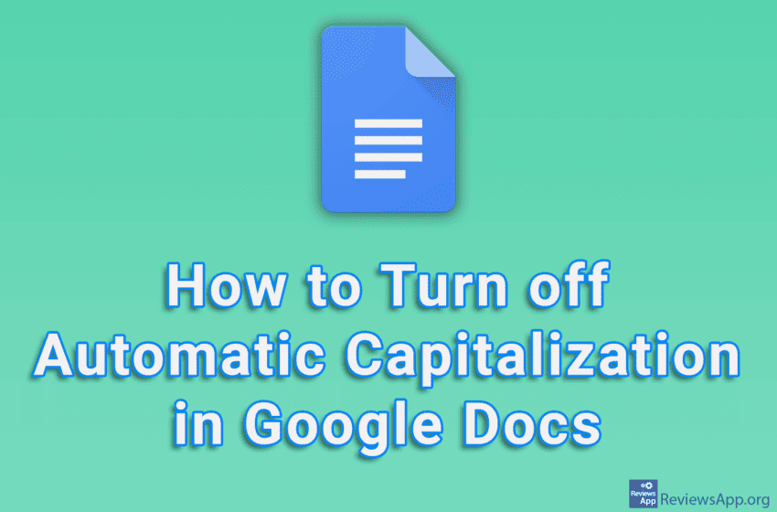  How to Turn off Automatic Capitalization in Google Docs