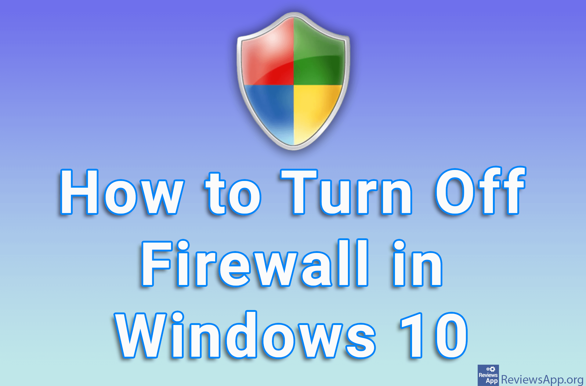 How to Turn Off Firewall in Windows 10