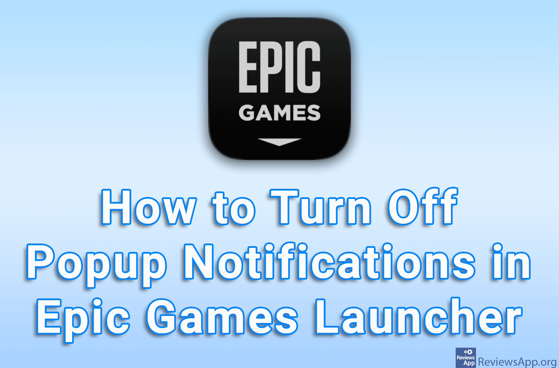 How to Turn Off Popup Notifications in Epic Games Launcher