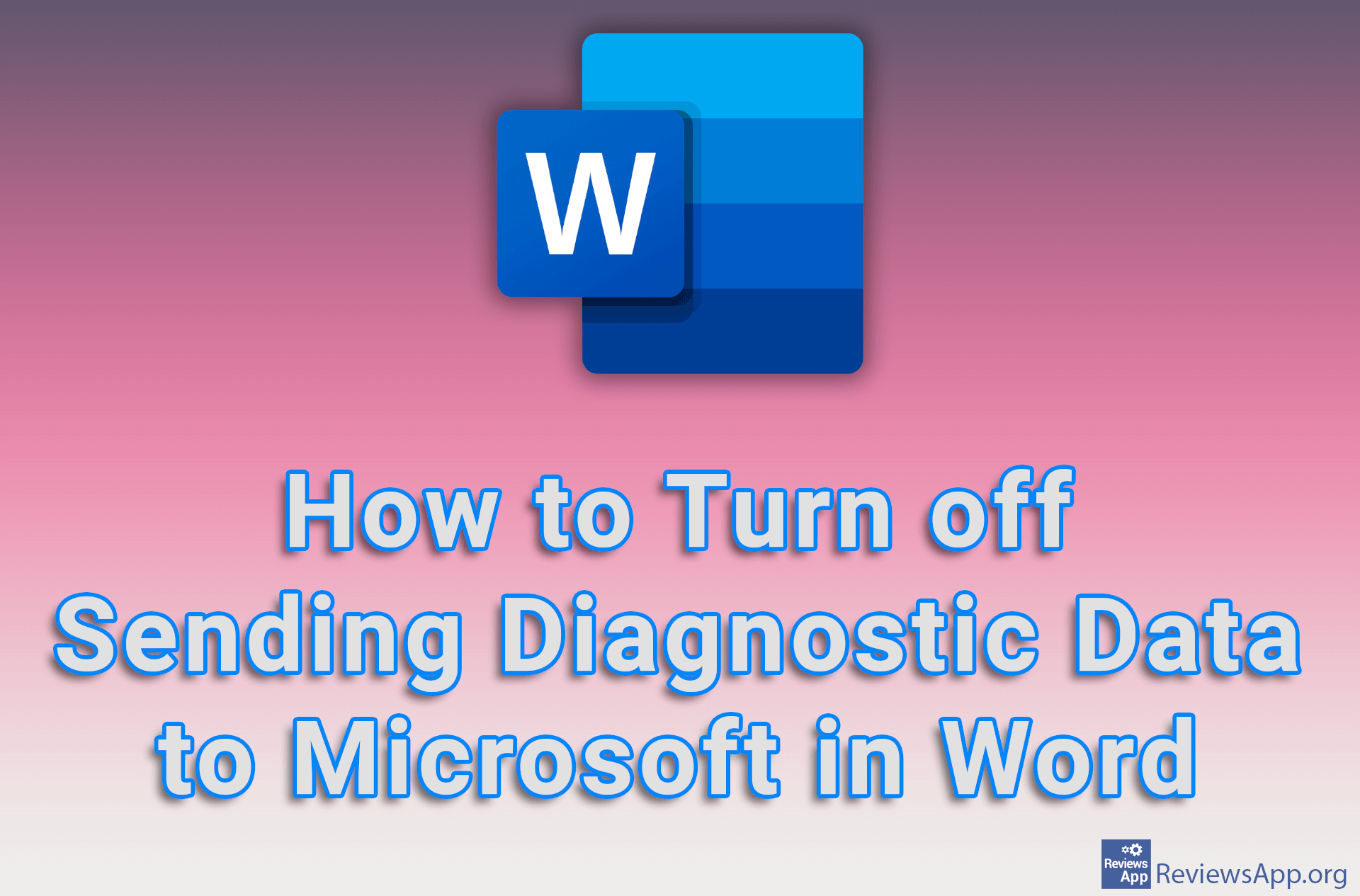 How to Turn off Sending Diagnostic Data to Microsoft in Word