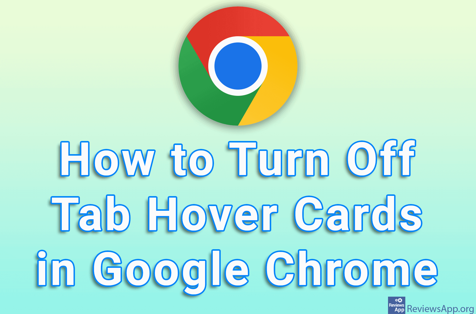 How to Turn Off Tab Hover Cards in Google Chrome