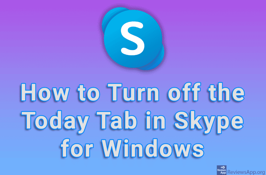  How to Turn off the Today Tab in Skype for Windows