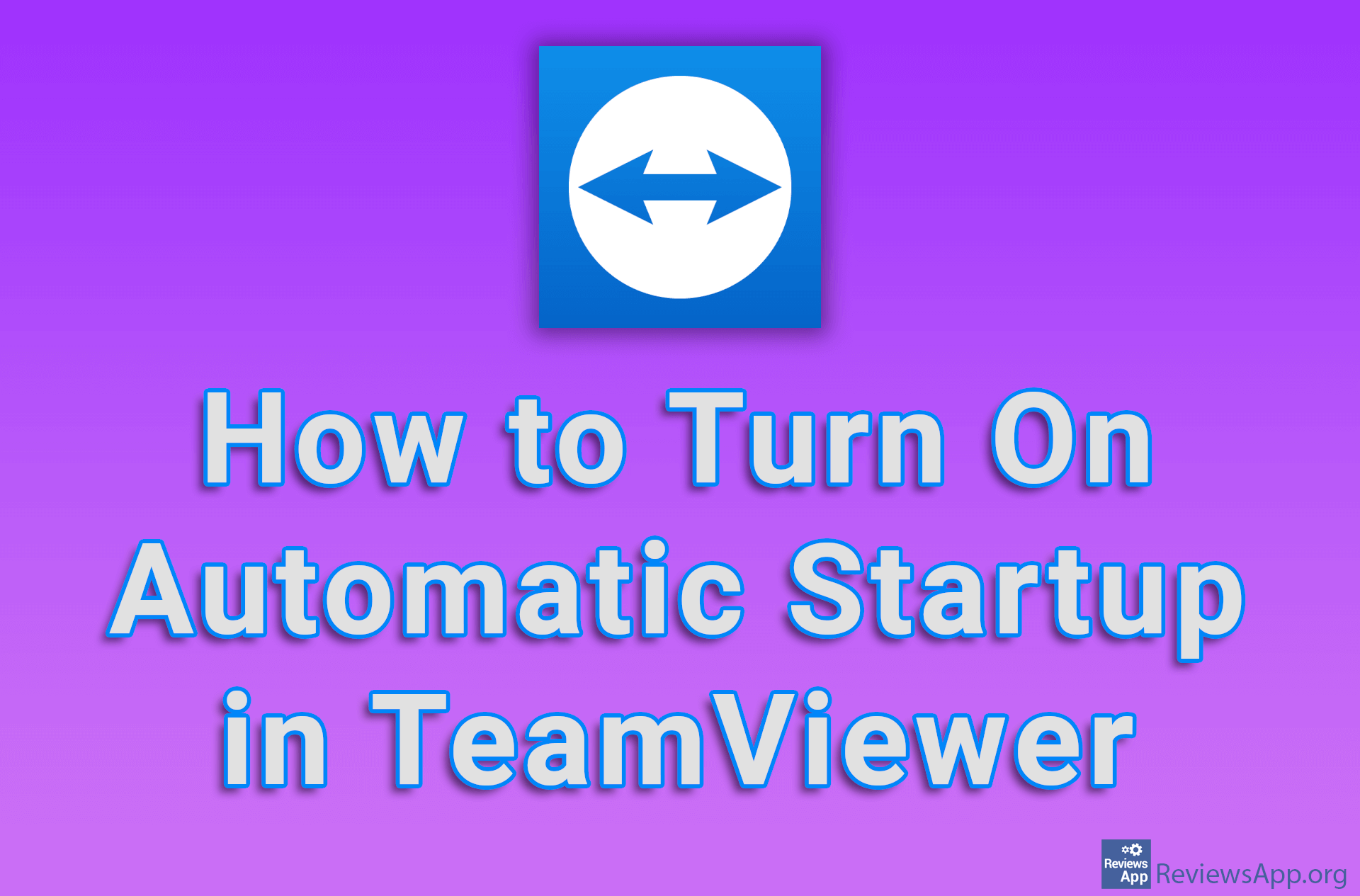How to Turn On Automatic Startup in TeamViewer