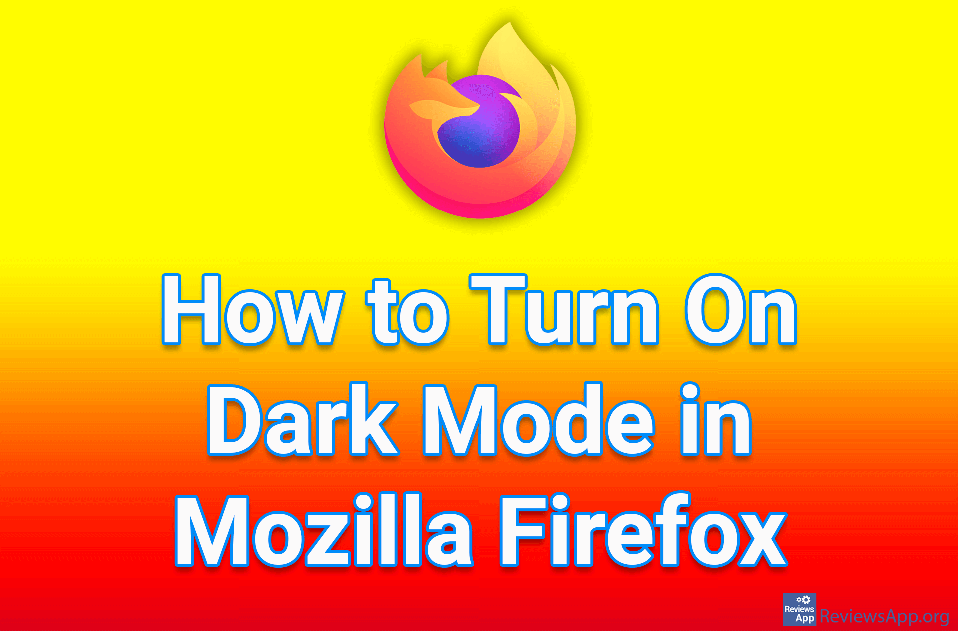 How to Turn On Dark Mode in Mozilla Firefox