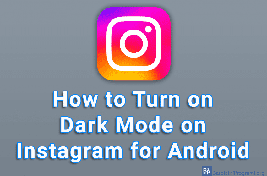 How to Turn on Dark Mode on Instagram for Android