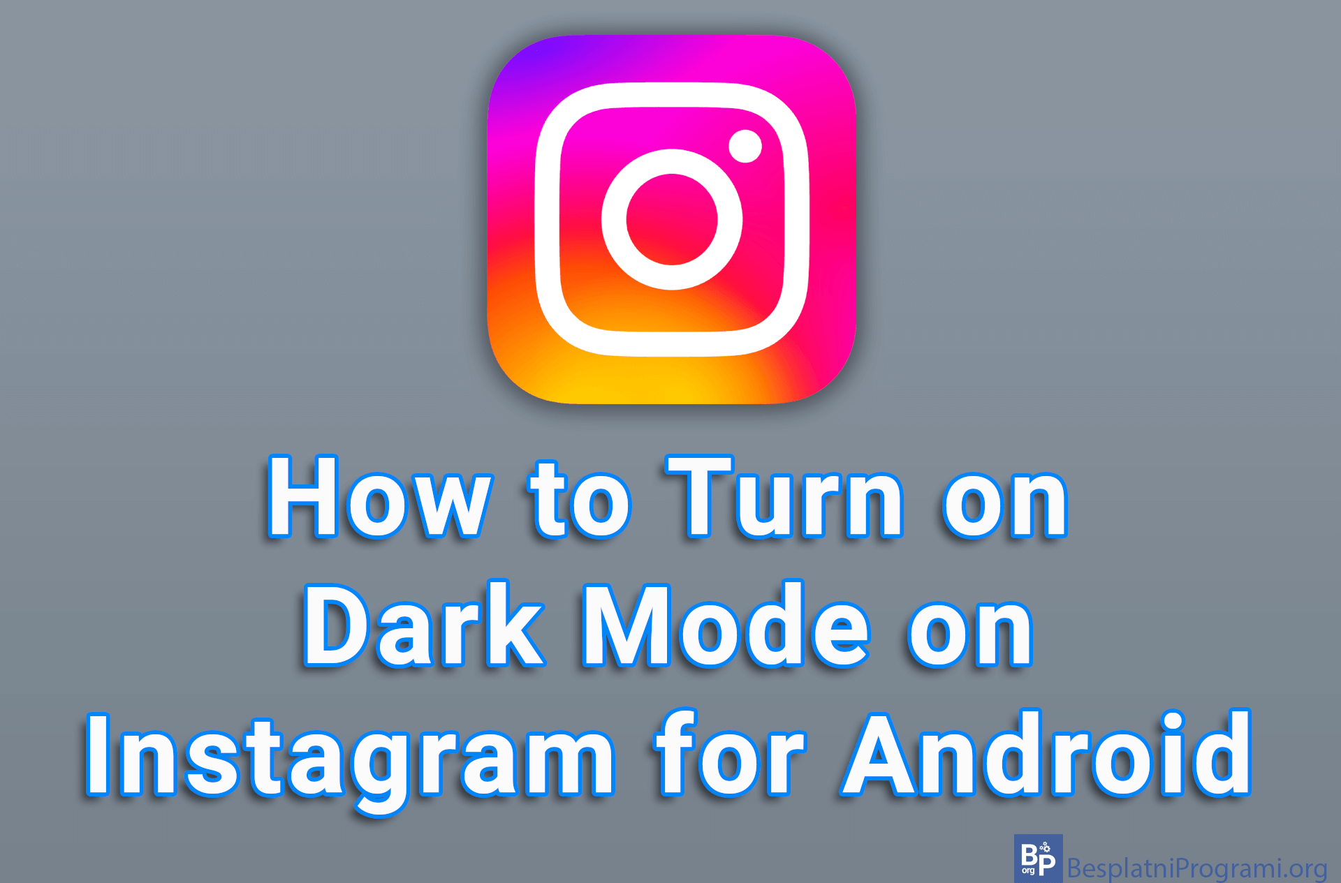 How to Turn on Dark Mode on Instagram for Android