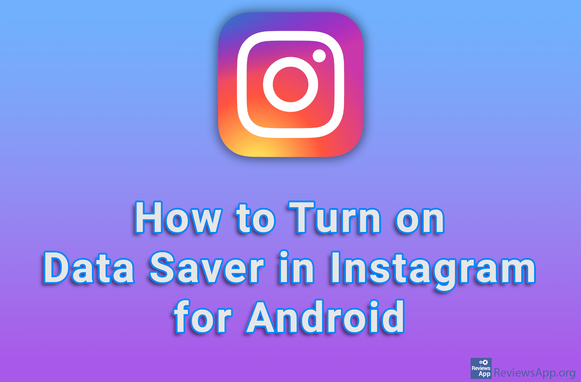 How to Turn on Data Saver in Instagram for Android