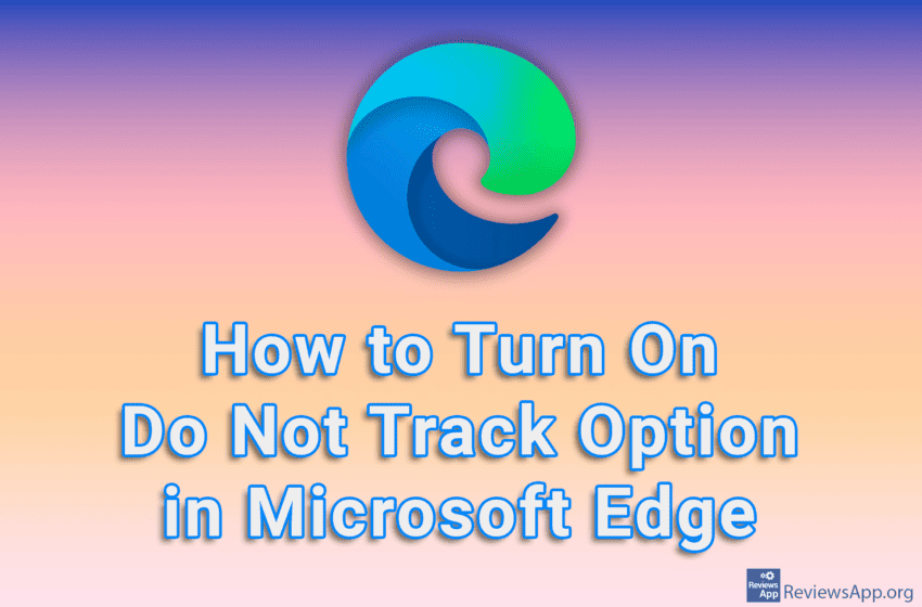  How to Turn On Do Not Track Option in Microsoft Edge