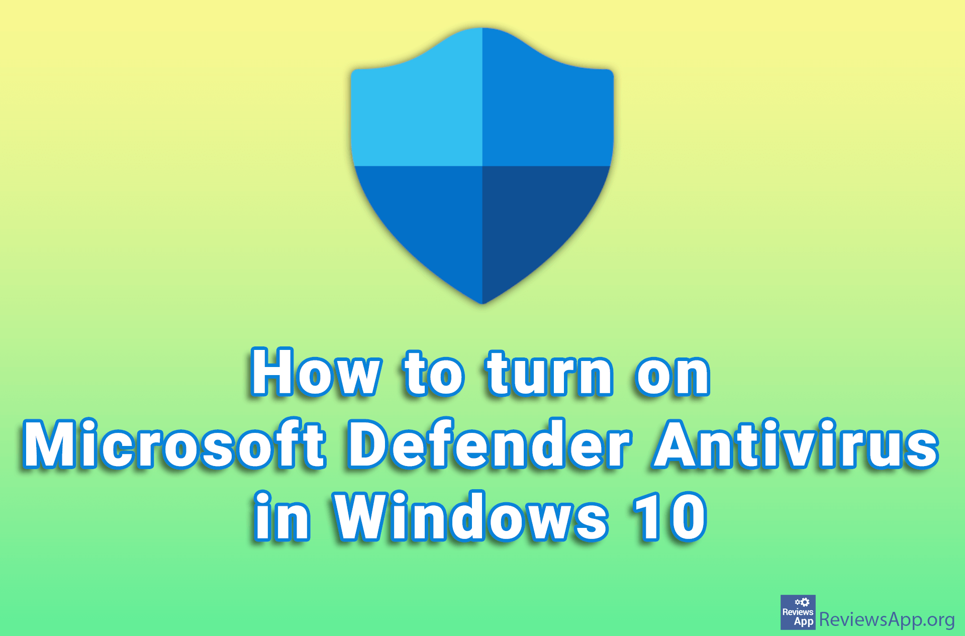How to turn on Microsoft Defender Antivirus in Windows 10