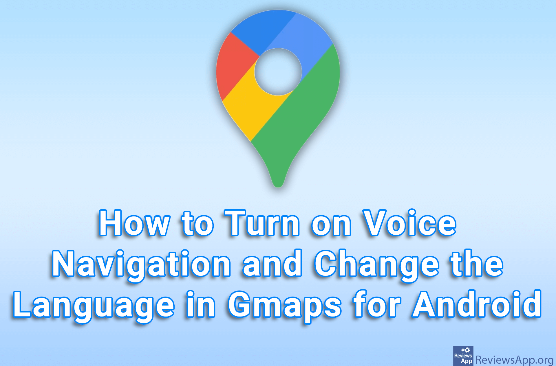 How to Turn on Voice Navigation and Change the Language in Gmaps for Android