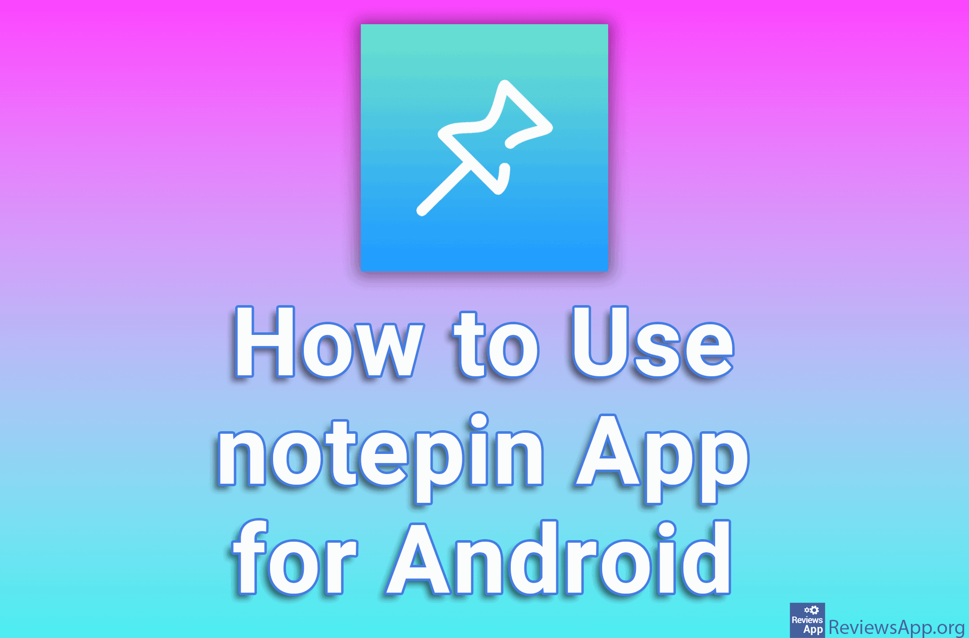 How to Use notepin App for Android