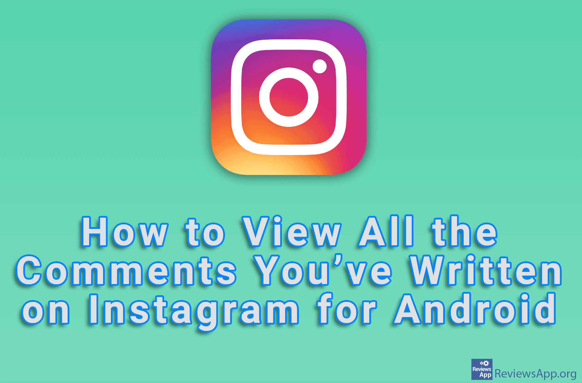 How to View All the Comments You’ve Written on Instagram for Android