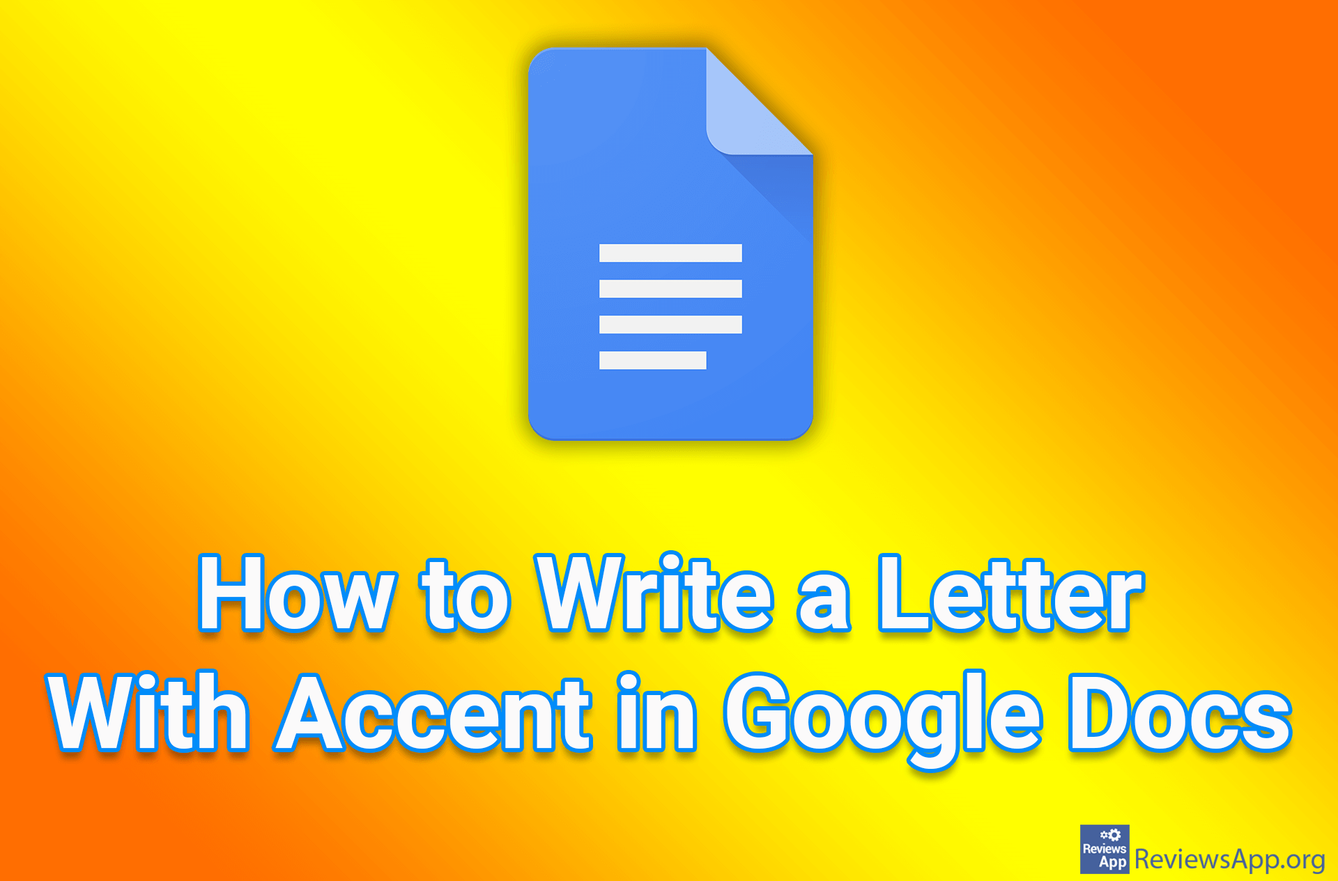 How to Write a Letter With Accent in Google Docs