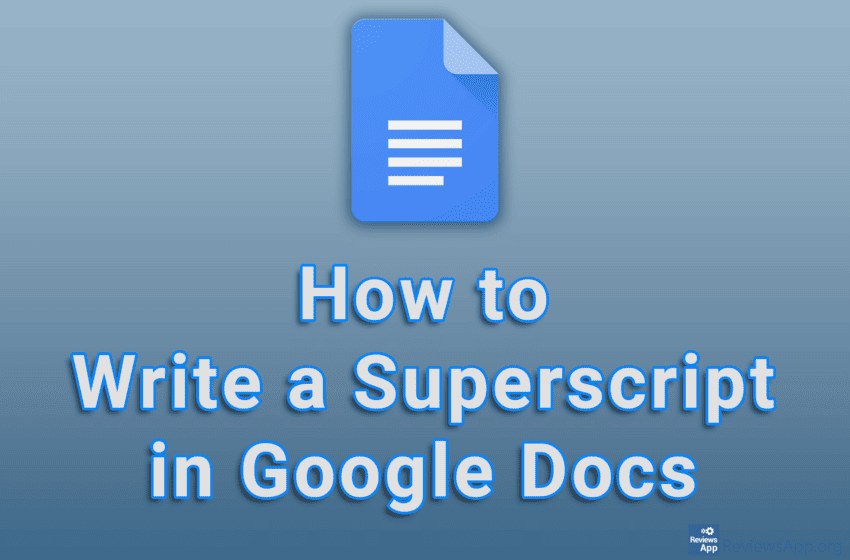  How to Write a Superscript in Google Docs
