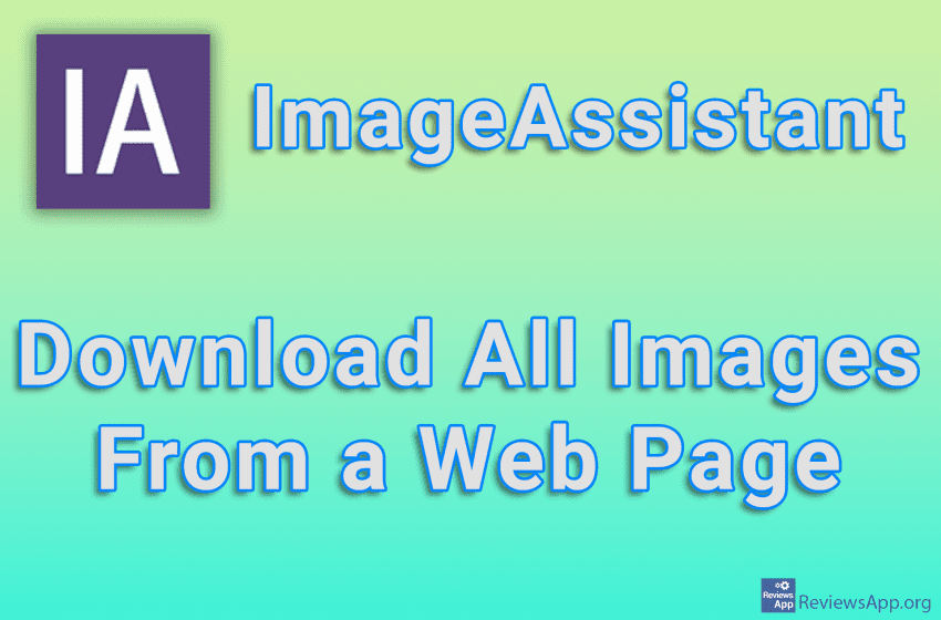  ImageAssistant – Download All Images From a Web Page