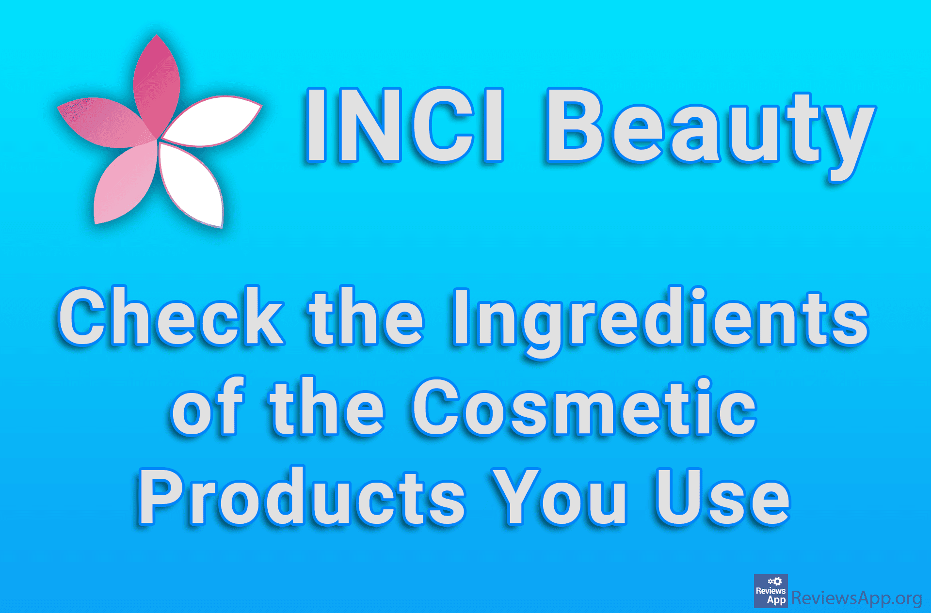 INCI Beauty – Check the Ingredients of the Cosmetic Products You Use