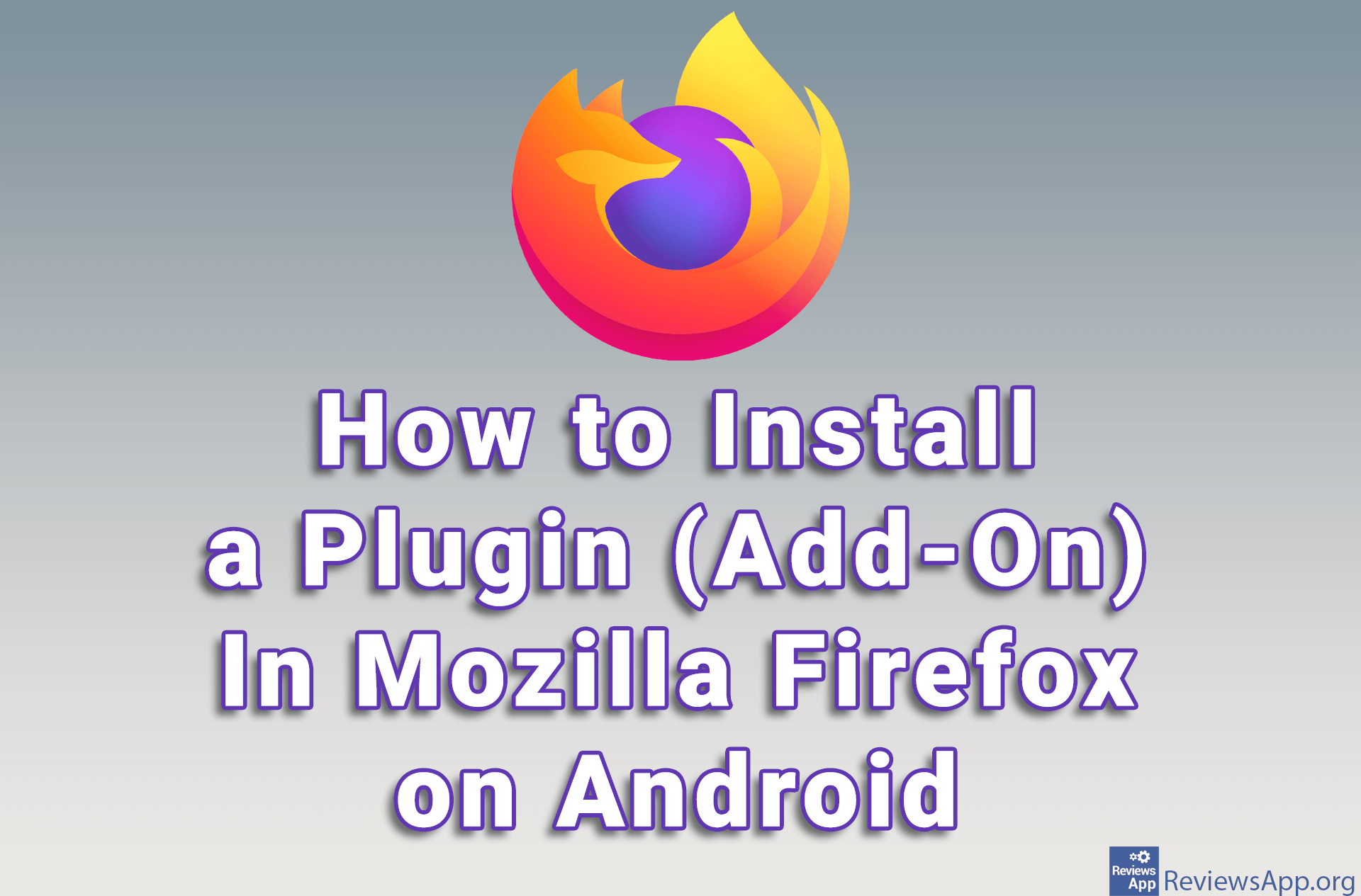 How to Install a Plugin (Add-On) In Mozilla Firefox on Android