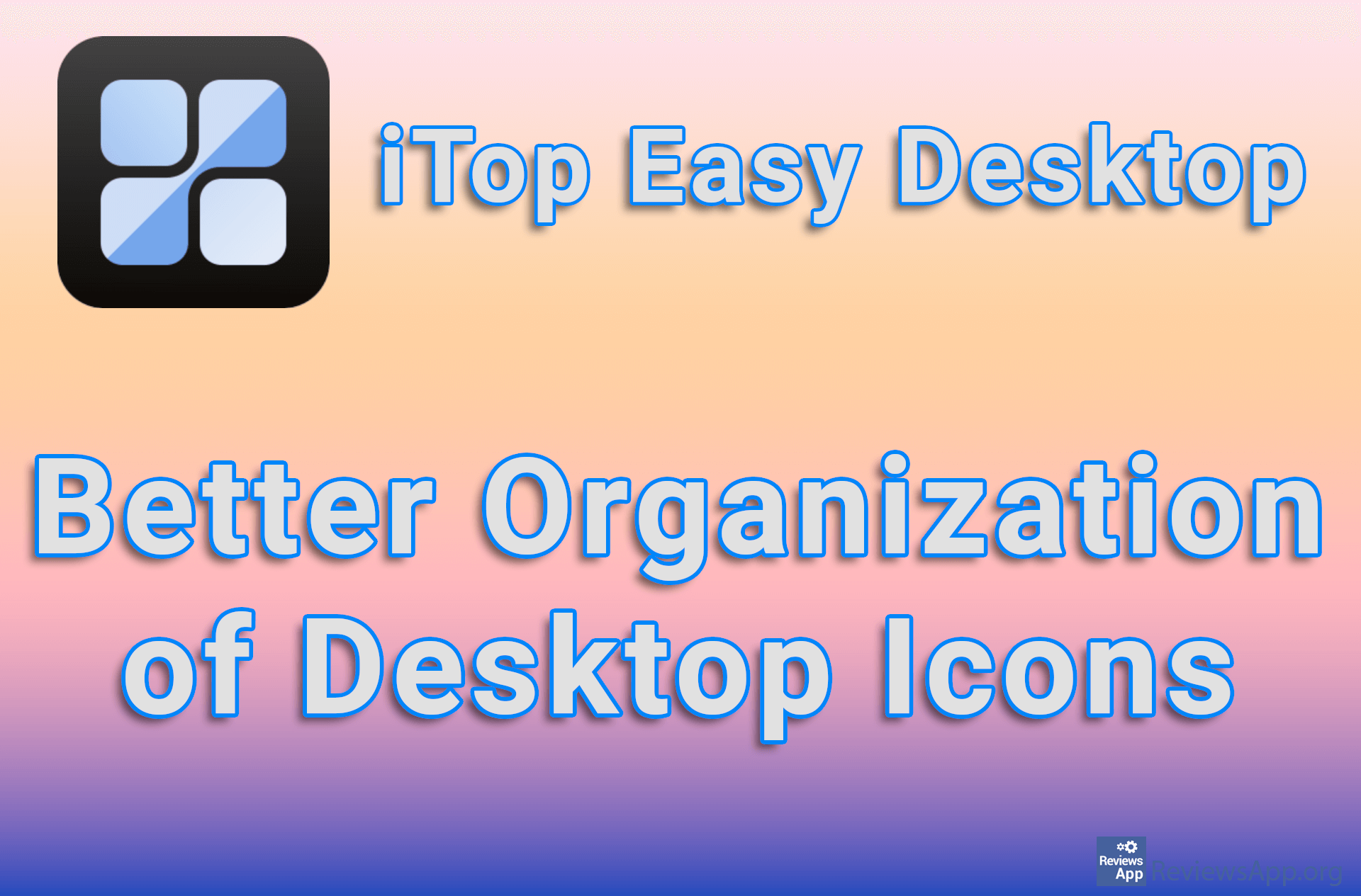 iTop Easy Desktop – Better Organization of Desktop Icons