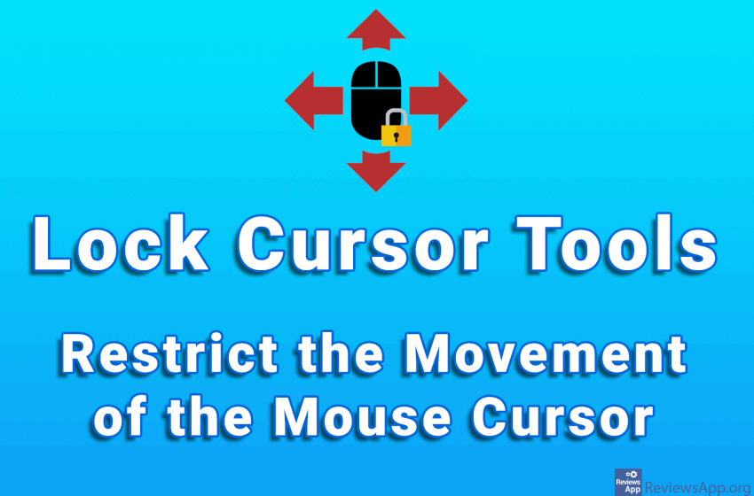Lock Cursor Tools – Restrict the Movement of the Mouse Cursor