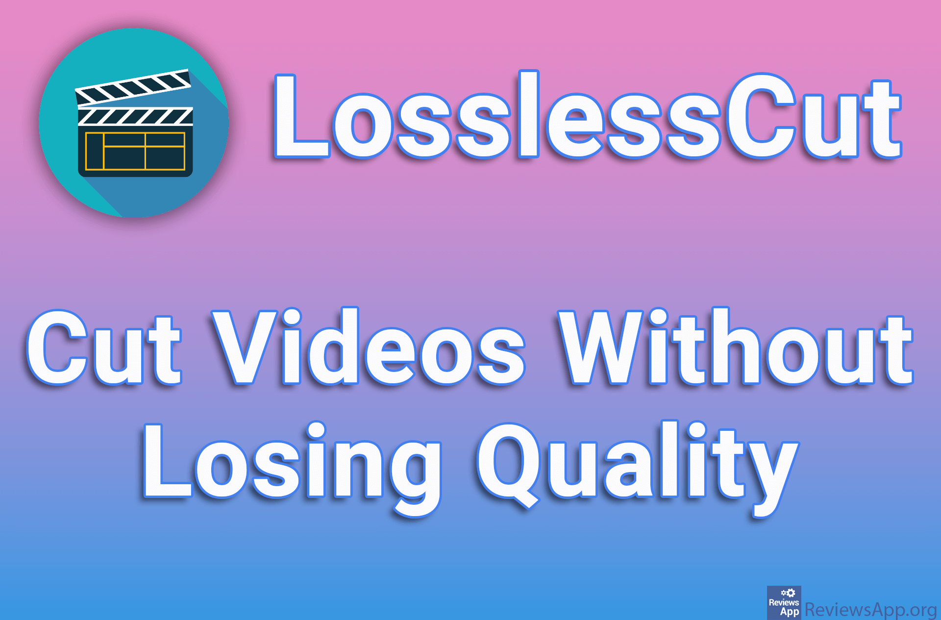 LosslessCut – Cut Videos Without Losing Quality