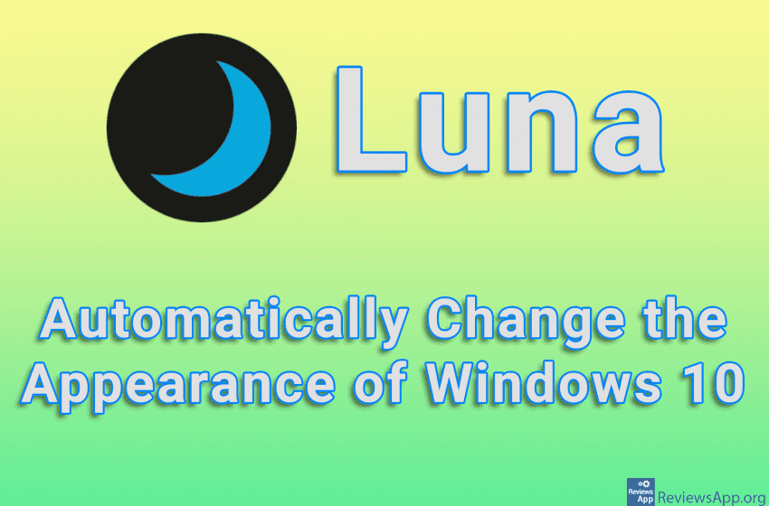 Luna – Automatically Change the Appearance of Windows 10