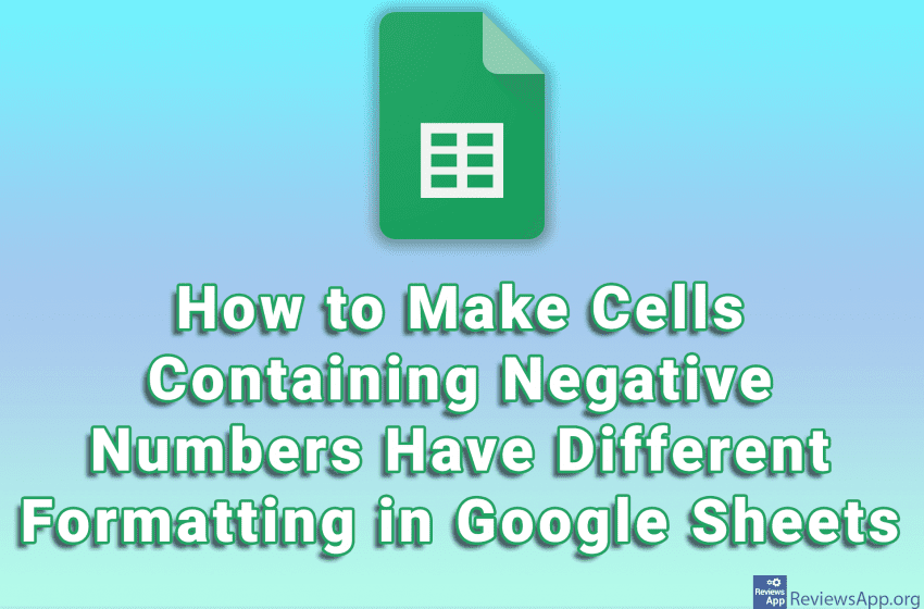 How to Make Cells Containing Negative Numbers Have Different Formatting in Google Sheets