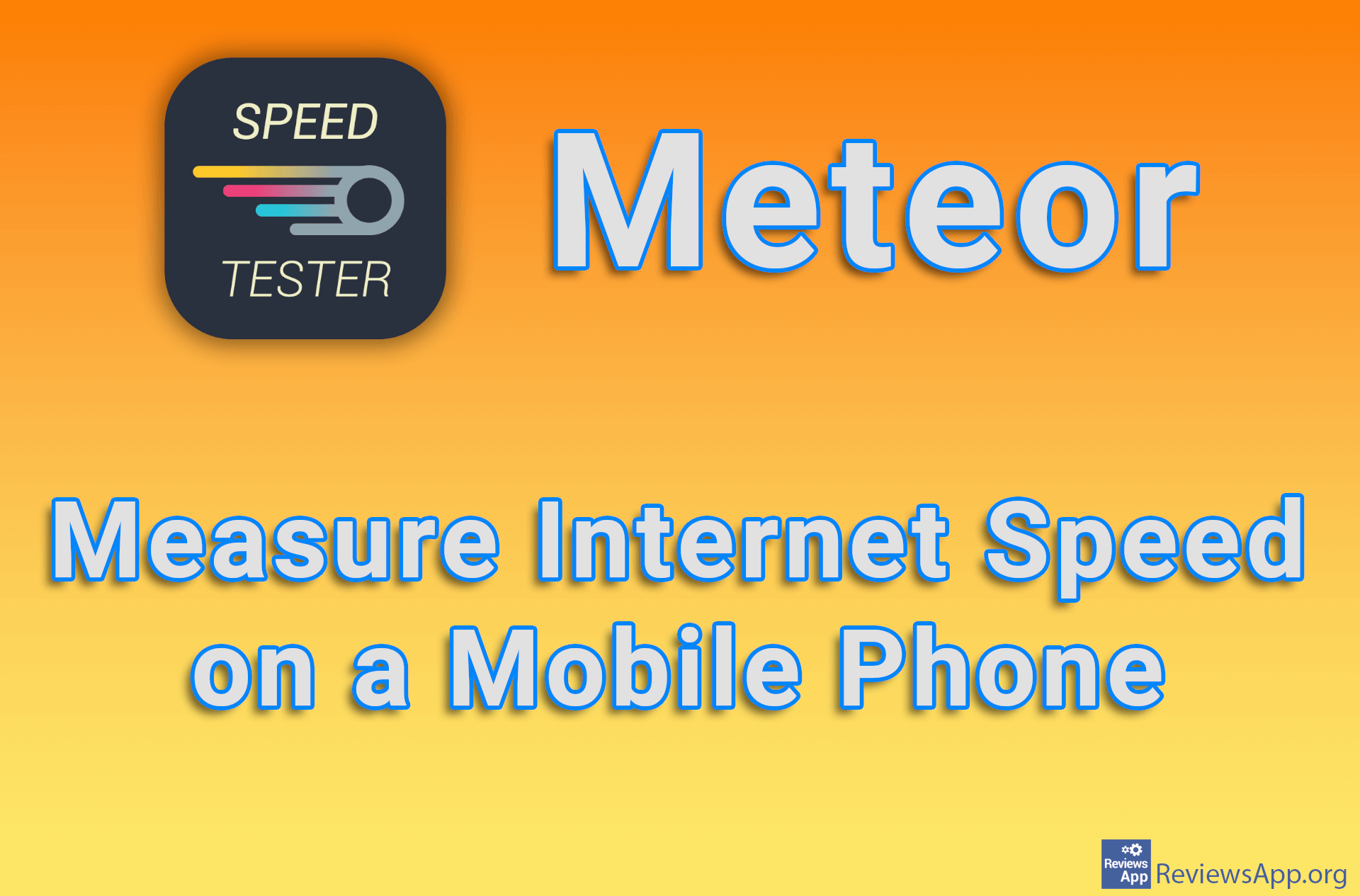 Meteor – Measure Internet Speed on a Mobile Phone
