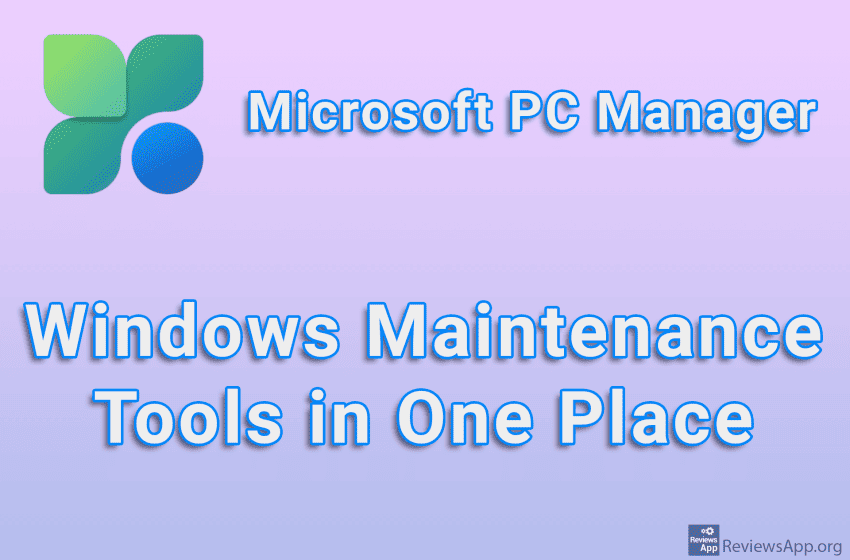  Microsoft PC Manager – Windows Maintenance Tools in One Place