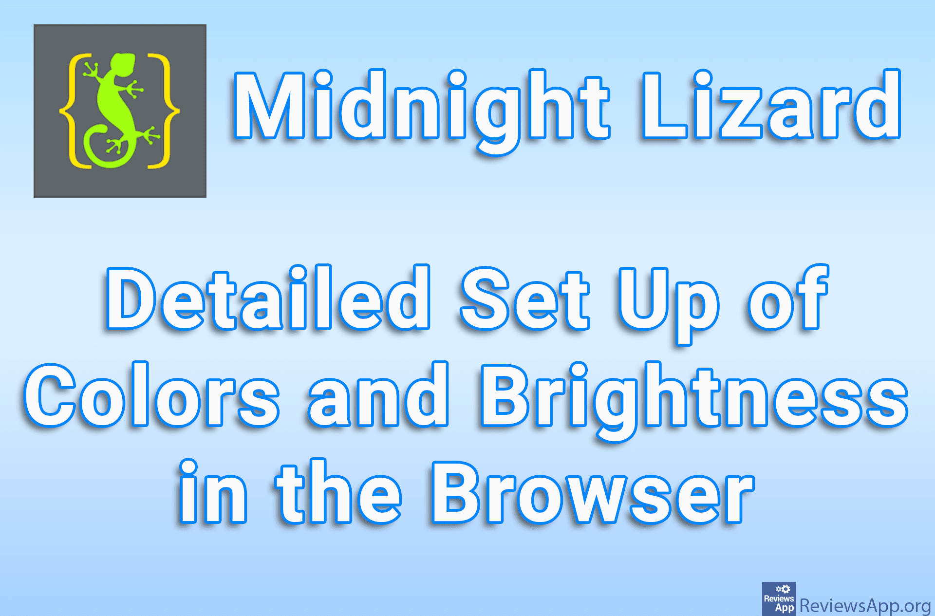Midnight Lizard – Detailed Set Up of Colors and Brightness in the Browser