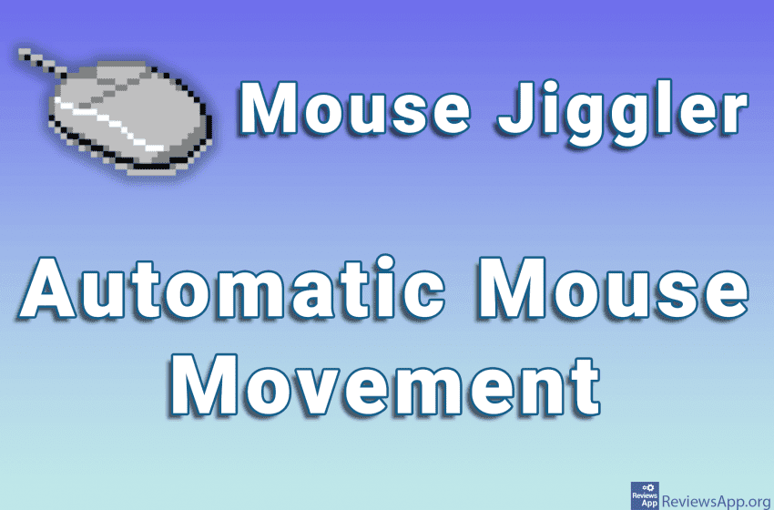  Mouse Jiggler – Automatic Mouse Movement